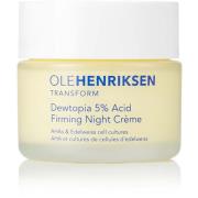 Ole Henriksen Transform Dewtopia 5% Acid Firming Night Crème 50 m